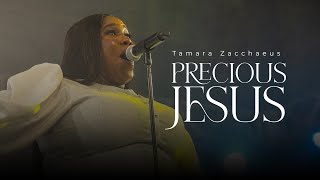 Precious Jesus - Tamara Zacchaeus