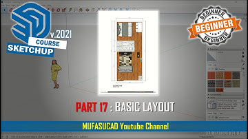 [PART 17] Sketchup 2021 Basic Layout Essential Training For Beginner