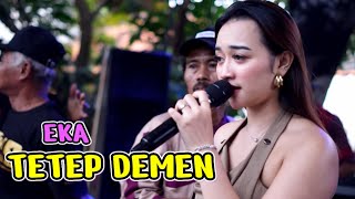 TETEP DEMEN - EKA - GITA MUSIC PIMP: PAKDE IKHRAM || LIVE KARANGWANGUN BABAKAN CIREBON