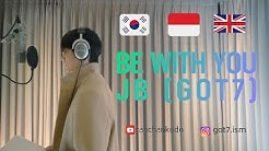 JB GOT7 "Be With You"  OST A Day Before Us ZERO (ì—°ì• í•˜ë£¨ì „ OST) Terjemahan Lirik  (HAN, ROM, ENG, IDN)  - Durasi: 3:45. 