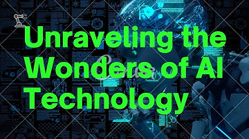 Unraveling the Wonders of AI Technology