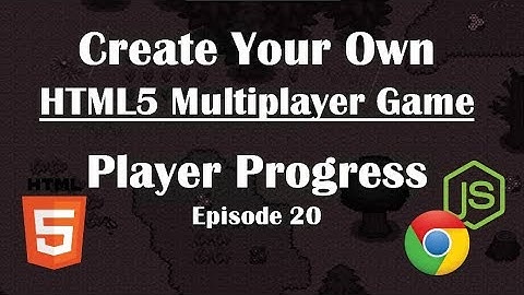 20- Making Multiplayer HTML5 Game: Saving Player Progress. NodeJs Tutorial Guide