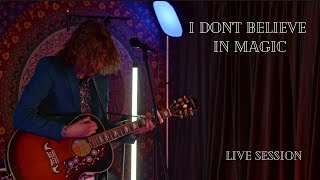 John Lion - I Don't Believe In Magic (Live Session)