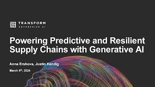 Generative AI: Powering Predictive and Resilient Supply Chains | C3 Transform 2024