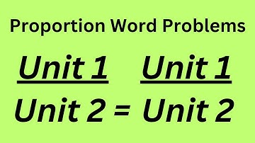 Solving Proportion Word Problems