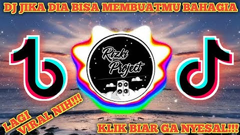 🔴 DJ JIKA DIA BISA MEMBUATMU BAHAGIA | DJ TIKTOK VIRAL FULL BASS AND MELODY🔊🎧 |TERBARU2020|{Dj Desa}