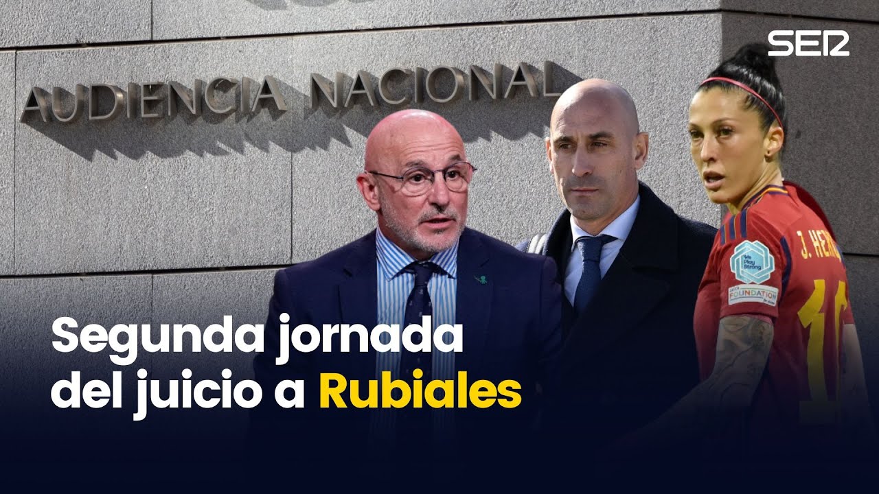 Segundo día del juicio a Rubiales por el beso a Jenni Hermoso: declara ...
