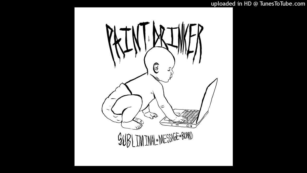 Paint Drinker Waste Of Life YouTube