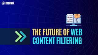 The Future of Web Content Filtering