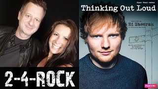 Thinking out loud - Ed Sheeran (2-4-ROCK – Acoustic Cover)