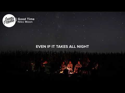 Lirik lagi inggris tiktok terbaru Niko Moon   Good Time Lyrics