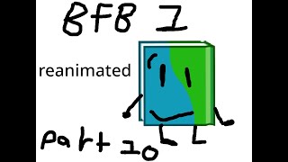BFB 1 Reanimated M.A.P Part 10