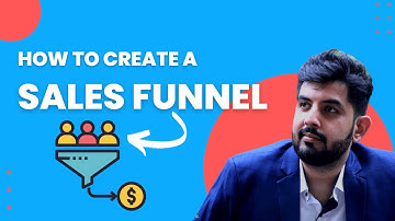 How To Create an Effective Sales Funnel | 6 Steps Guide for Beginners