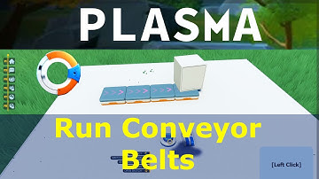 Plasma Game | Conveyor belts - how to setup to start and stop.