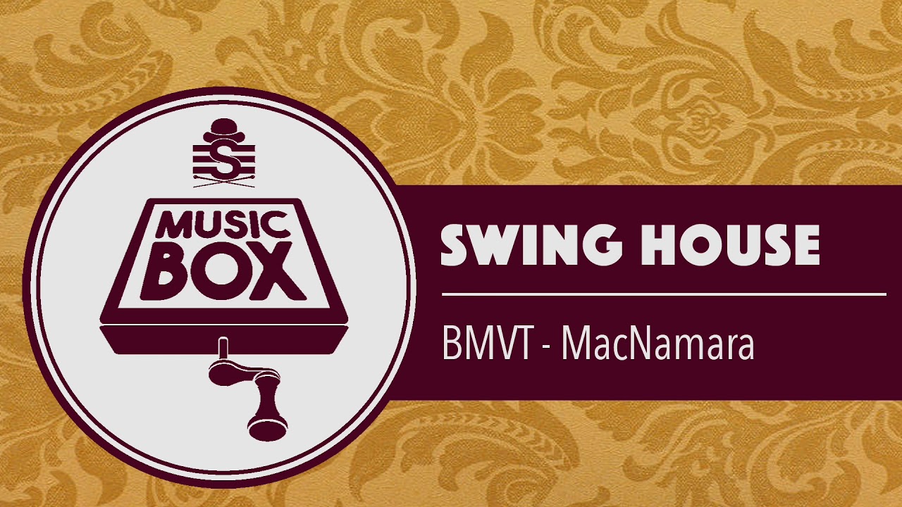 BMVT - MacNamara // Electro Swing