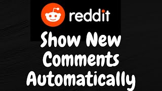 Show New Reddit Comments Automatically | No Refresh