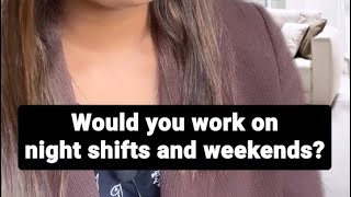 Would you work on night shifts and weekends? Interview question with sample answer