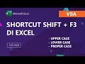 Cara Membuat Shortcut Hurup Besar Excel Dengan SHIFT + F3 seperti di Word