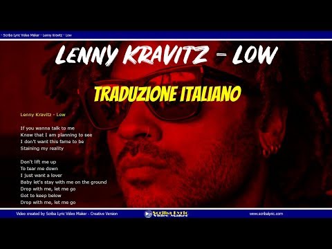 Lenny Kravitz Low (Lyrics / Lyric Video) Testi Italiano - Inglese