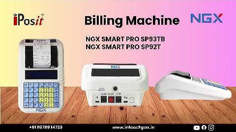 NGX Smart Pro - SP92TB and SP93TB Billing Machine. - Intouch Technologies, Rajkot.