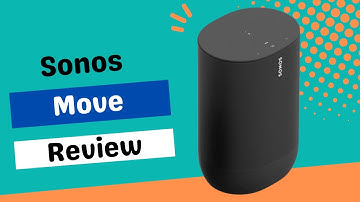 Unleash Incredible Sound with Sonos Move - The Ultimate Portable Smart Speaker | Review