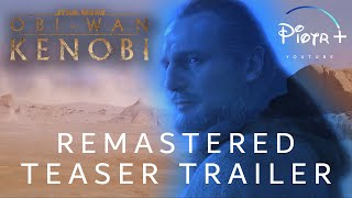 Remastered | Obi-Wan Kenobi | Teaser Trailer | Piotr+