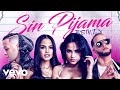 Sin Pijama Remix Becky G Natti Natasha Ft Casper Nio Garcia Audio Official 