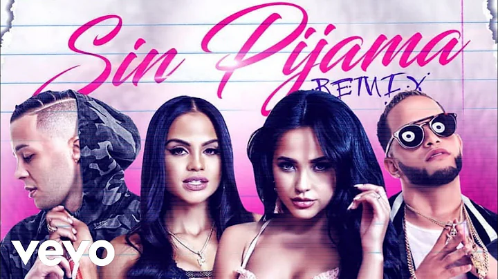 Sin Pijama Remix - Becky G, Natti Natasha Ft. Casp...