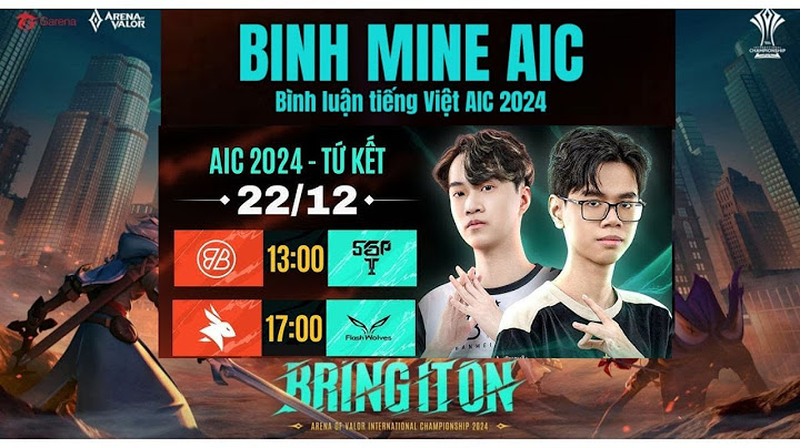 TRỰC TIẾP AIC 2024  BMG vs SGP,  EA vs FW | NGÀY 22/12 | BÌNH MINE GCS