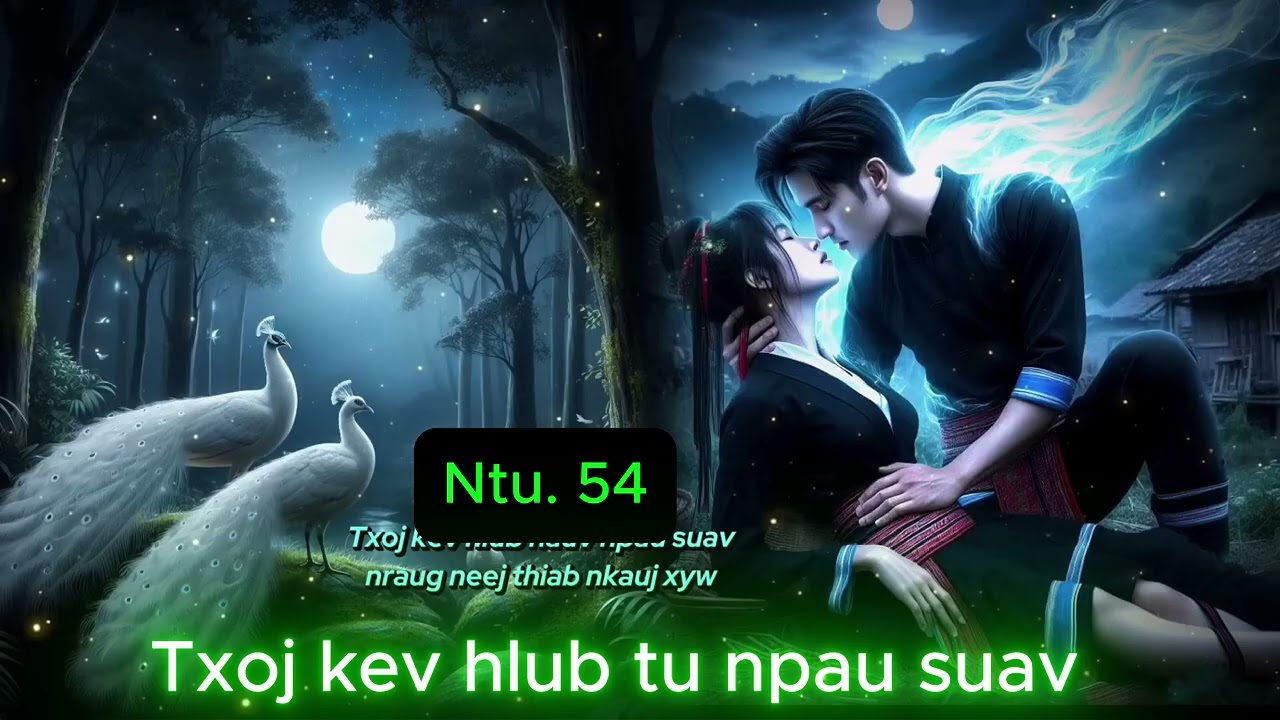 Nraug dab ntub Ntu. 54_ Dab Neeg Kev Hlub 26/02/2026