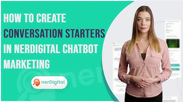 How to Create Conversation Starters in nerDigital Chatbot Marketing