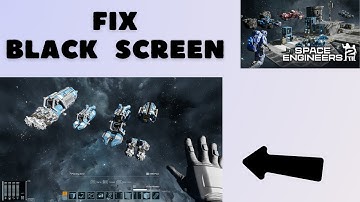 How to Fix Black Screen Error in Space Engineers 2