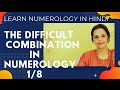 LEARN NUMEROLOGY IN HINDI  THE DIFFICULT COMBINATION IN NUMEROLOGY   1/8