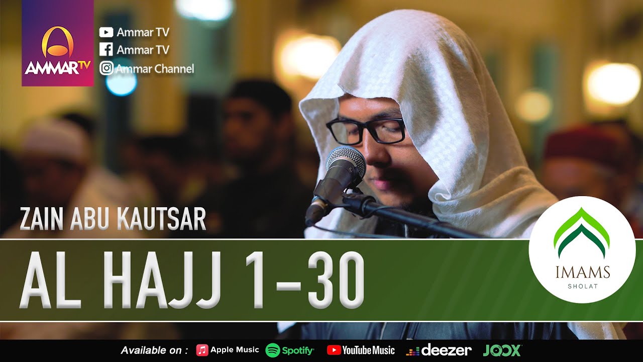 SURAT AL HAJJ 1-30 | ZAIN ABU KAUTSAR | IMAM SHOLAT MERDU