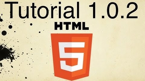 HTML5 Tutorial 1.0.2 | Opening HTML Files