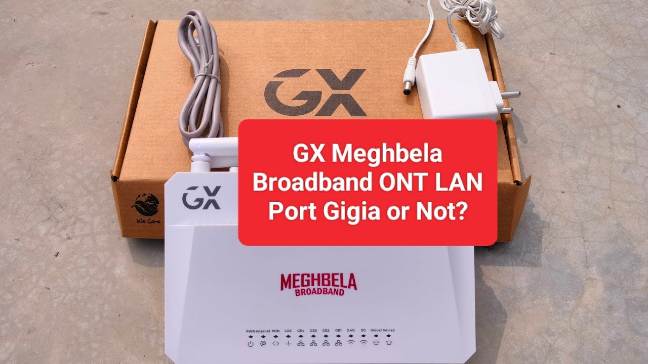 @Meghbela_Broadband GX Xpon ONT DualBand Router 4LAN Port Gigia or Not ...