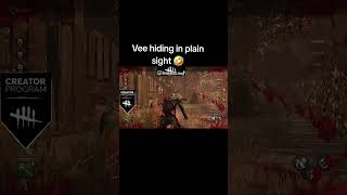 Vee hiding in plain sight 🤣 #dbd #gamergirl #fyp #deadbydaylight #horror