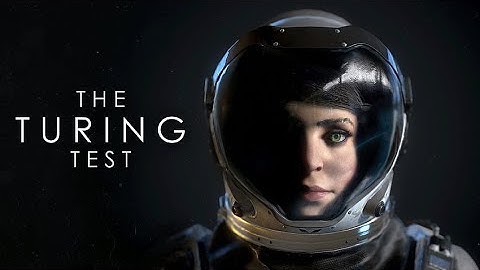 Lets Play- The Turing Test Episode #13