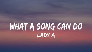 Lady A - What A Song Can Do (lyrics)