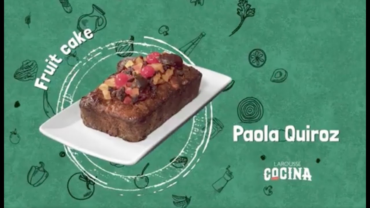 Fruit cake, receta de Paulina Abascal ⋆ Larousse Cocina