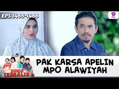 MPO ALAWIYAH PANIK, PAK KARSA TIBA-TIBA DATENG KERUMAH !! | DUNIA TERBALIK| EPS.1465-1466 (6/7)