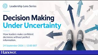Details Leadership Lens Webinar Series 2 - #4 Decision Making Under Uncertainty News
