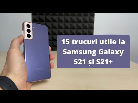 15 trucuri utile la Samsung Galaxy S21 și S21+