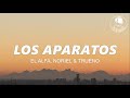 Los aparatos  alfa noriel  trueno letralyrics