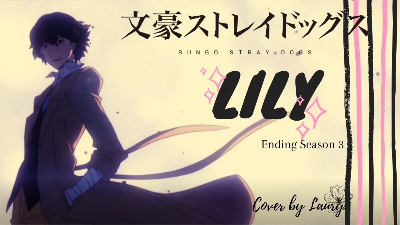 Lily - Bungou Stray Dogs Ending 3「Cover Español」