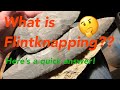 What is Flintknapping?