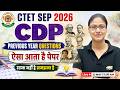 CTET SEP 2026 | CTET CDP Previous Year Questions | CDP Paper 1 &amp; 2 Marathon Class | Gargi Ma'am