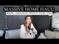 MASSIVE HOME HAUL :: H&M,  AMAZON, WEST ELM,  CB2 & SERENA & LILY