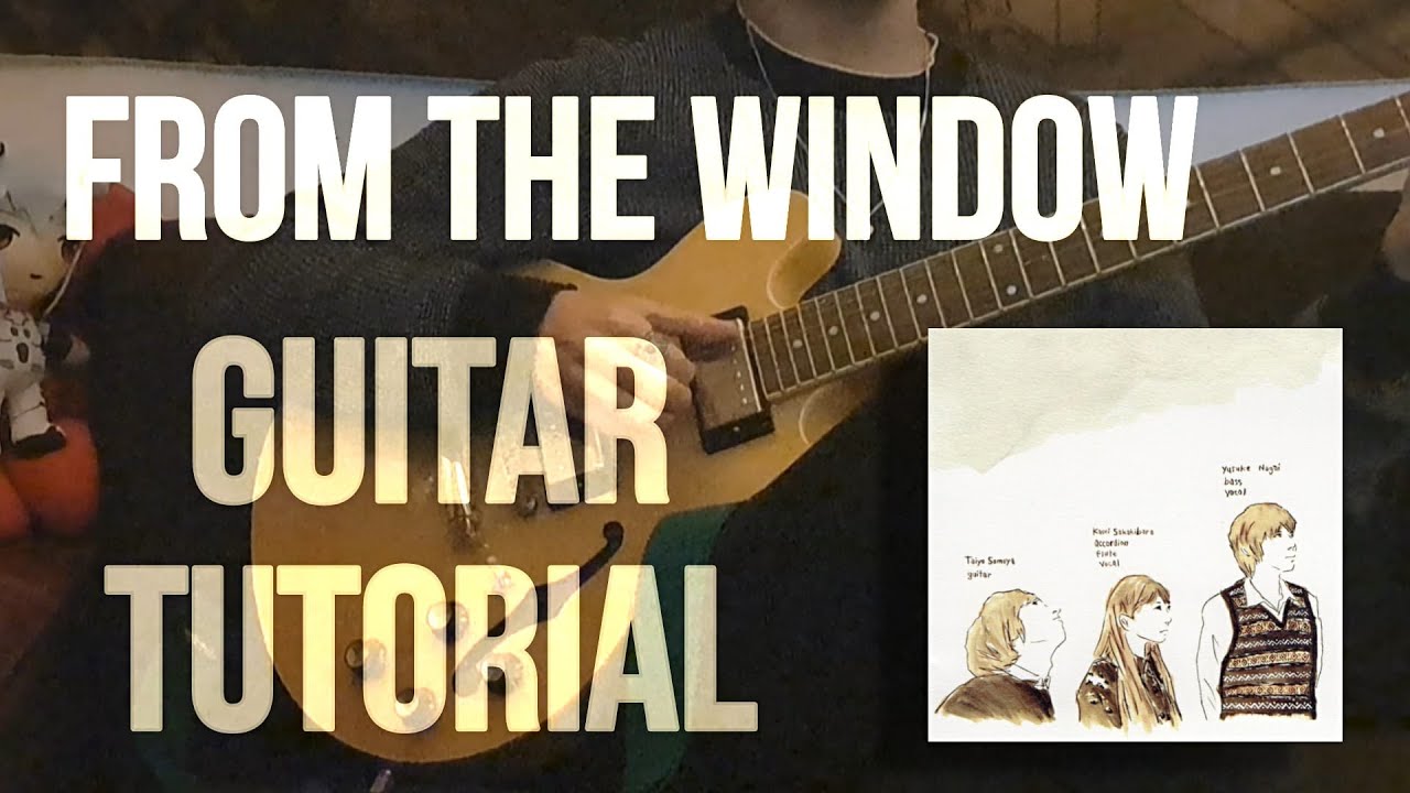 Lamp (ランプ) - From The Window (部屋の窓辺) [Guitar Tutorial / Cover]