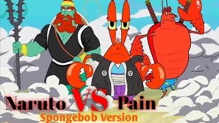 Epic Battle Naruto VS Pain (Versi Spongebob)